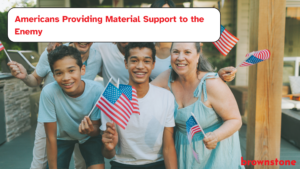 Americans Providing Material Support to the Enemy Americans Providing Material Support to the Enemy