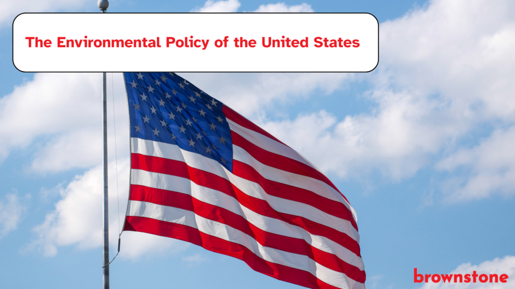 The Environmental Policy of the United States