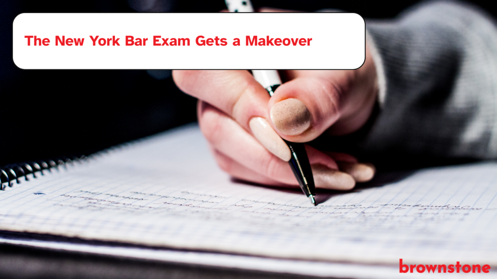 The New York Bar Exam Gets a Makeover