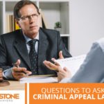 Top 25 Questions to Ask Your Criminal Appeal Lawyer