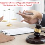 What Happens if a Notice of Appeal Is Filed While Post-Trial Motions Are Pending in Tampa?