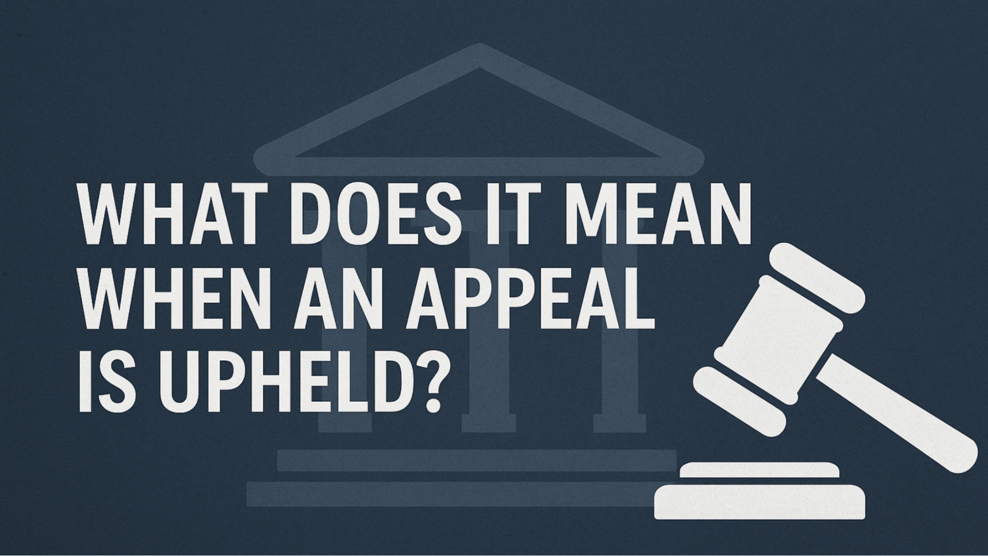 What Does It Mean When An Appeal Is Upheld Find Out In 2026 Image3 