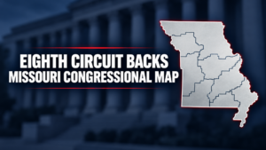 Eighth Circuit backs Missouri’s 2025 congressional map while Supreme Court review remains possible