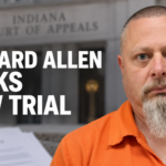 Richard Allen Seeks New Trial in Delphi Murders Appeal
